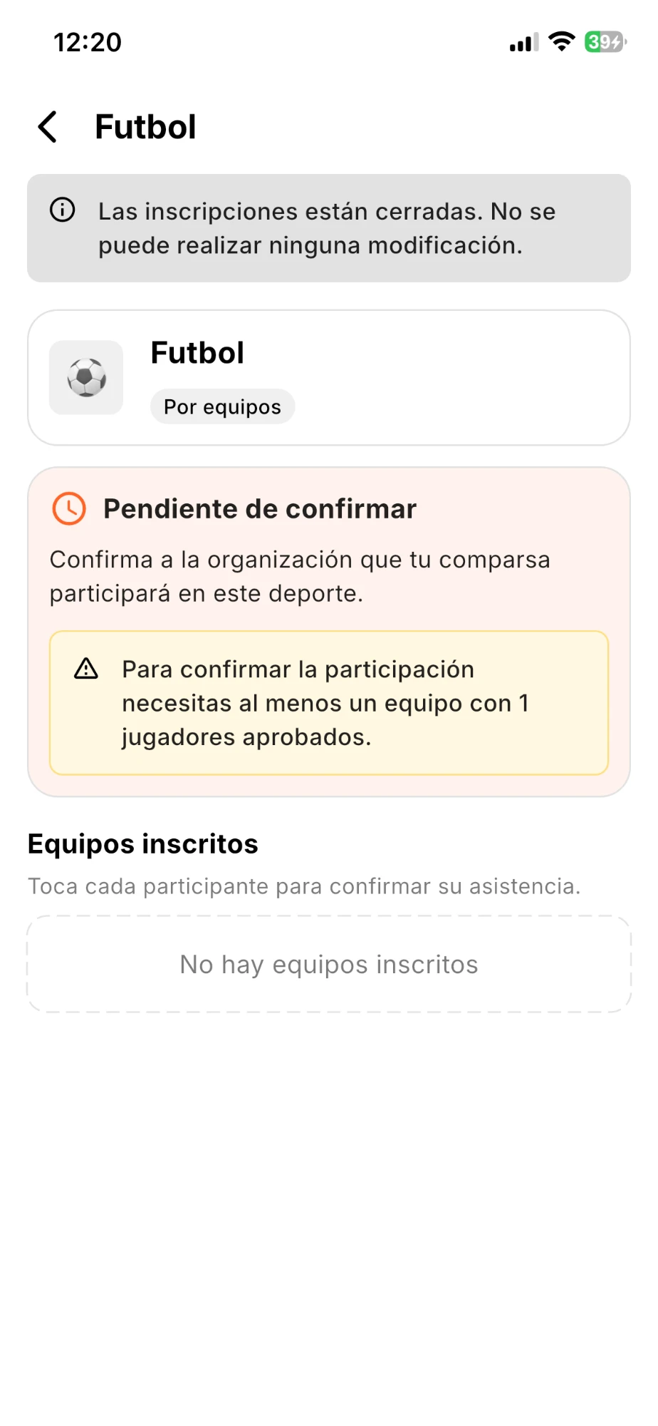 Pantalla del deporte Fútbol en la app con el aviso de inscripciones cerradas, la tarjeta Pendiente de confirmar y la lista de equipos inscritos vacía